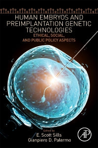 Human Embryos and Preimplantation Genetic Technologies; Ethical, Social, and Public Policy Aspects (Paperback) 9780128164686