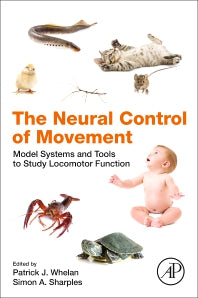 The Neural Control of Movement; Model Systems and Tools to Study Locomotor Function (Paperback) 9780128164778