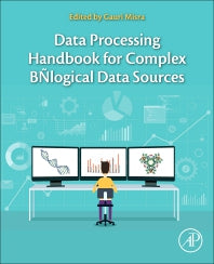 Data Processing Handbook for Complex Biological Data Sources (Paperback) 9780128165485