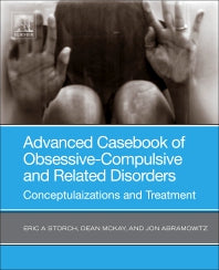 Advanced Casebook of Obsessive-Compulsive and Related Disorders; Conceptualizations and Treatment (Paperback) 9780128165638