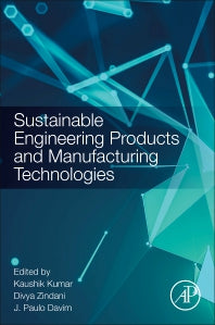 Sustainable Engineering Products and Manufacturing Technologies (Paperback) 9780128165645