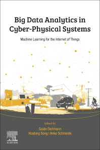 Big Data Analytics for Cyber-Physical Systems; Machine Learning for the Internet of Things (Paperback) 9780128166376