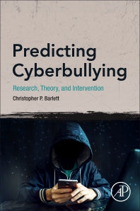 Predicting Cyberbullying; Research, Theory, and Intervention (Paperback) 9780128166536