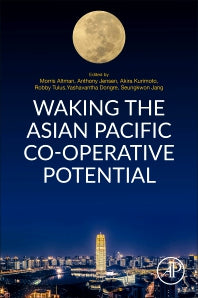 Waking the Asian Pacific Co-operative Potential (Paperback) 9780128166666