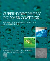 Superhydrophobic Polymer Coatings; Fundamentals, Design, Fabrication, and Applications (Paperback) 9780128166710