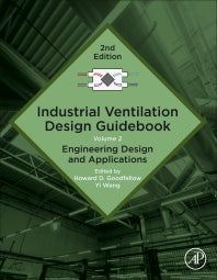 Industrial Ventilation Design Guidebook; Volume 2: Engineering Design and Applications (Paperback) 9780128166734