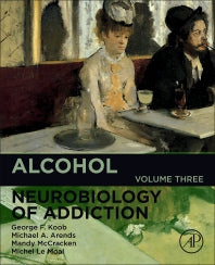 Alcohol; Neurobiology of Addiction (Paperback) 9780128167939