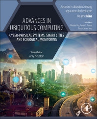 Advances in Ubiquitous Computing; Cyber-Physical Systems, Smart Cities and Ecological Monitoring (Paperback) 9780128168011