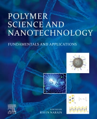 Polymer Science and Nanotechnology; Fundamentals and Applications (Paperback) 9780128168066