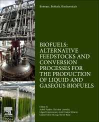 Biomass, Biofuels, Biochemicals; Biofuels: Alternative Feedstocks and Conversion Processes for the Production of Liquid and Gaseous Biofuels (Paperback) 9780128168561