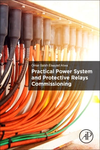 Practical Power System and Protective Relays Commissioning (Paperback) 9780128168585