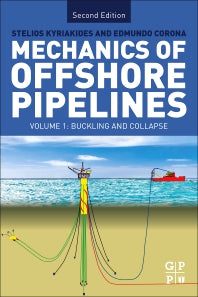 Mechanics of Offshore Pipelines: Volume I; Buckling and Collapse (Paperback) 9780128168592