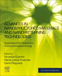 Advances in Nanostructured Materials and Nanopatterning Technologies; Applications for Healthcare, Environmental and Energy (Paperback) 9780128168653