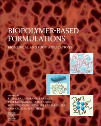 Biopolymer-Based Formulations; Biomedical and Food Applications (Paperback) 9780128168974