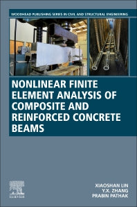 Nonlinear Finite Element Analysis of Composite and Reinforced Concrete Beams (Paperback) 9780128168998