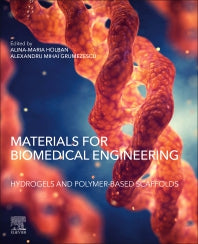 Materials for Biomedical Engineering: Hydrogels and Polymer-based Scaffolds (Paperback) 9780128169018