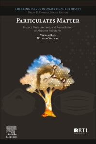 Particulates Matter; Impact, Measurement, and Remediation of Airborne Pollutants (Paperback) 9780128169049