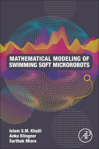 Mathematical Modeling of Swimming Soft Microrobots (Paperback) 9780128169452