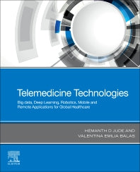 Telemedicine Technologies; Big Data, Deep Learning, Robotics, Mobile and Remote Applications for Global Healthcare (Paperback) 9780128169483