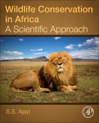 Wildlife Conservation in Africa; A Scientific Approach (Paperback) 9780128169629