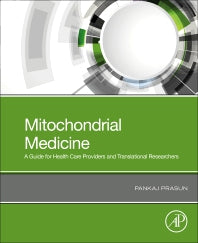 Mitochondrial Medicine; A Primer for Health Care Providers and Translational Researchers (Paperback) 9780128170069