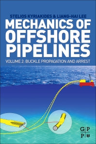 Mechanics of Offshore Pipelines, Volume 2; Buckle Propagation and Arrest (Paperback) 9780128170144