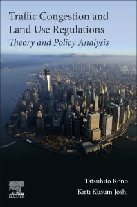 Traffic Congestion and Land Use Regulations; Theory and Policy Analysis (Paperback) 9780128170205