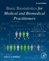 Biostatistics for Medical and Biomedical Practitioners (Paperback) 9780128170847