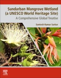 Sundarban Mangrove Wetland (A UNESCO World Heritage Site); A Comprehensive Global Treatise (Paperback) 9780128170946