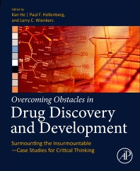 Overcoming Obstacles in Drug Discovery and Development; Surmounting the Insurmountable—Case Studies for Critical Thinking (Paperback) 9780128171349
