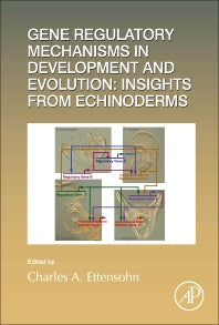 Gene Regulatory Mechanisms in Development and Evolution: Insights from Echinoderms (Hardback) 9780128171875