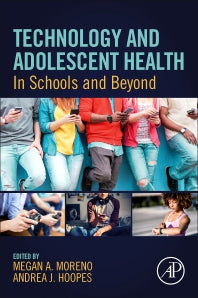 Technology and Adolescent Health; In Schools and Beyond (Paperback) 9780128173190