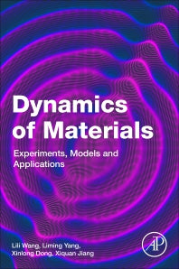 Dynamics of Materials; Experiments, Models and Applications (Paperback) 9780128173213