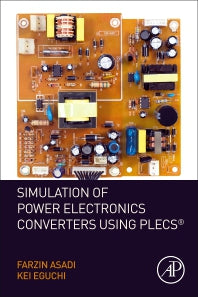 Simulation of Power Electronics Converters Using PLECS® (Paperback) 9780128173640