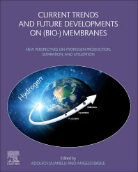 Current Trends and Future Developments on (Bio-) Membranes; New Perspectives on Hydrogen Production, Separation, and Utilization (Paperback) 9780128173848