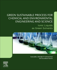 Green Sustainable Process for Chemical and Environmental Engineering and Science; Ionic Liquids as Green Solvents (Paperback) 9780128173862