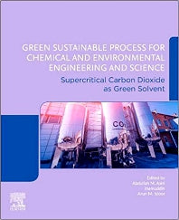 Green Sustainable Process for Chemical and Environmental Engineering and Science; Supercritical Carbon Dioxide as Green Solvent (Paperback) 9780128173886