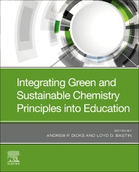 Integrating Green and Sustainable Chemistry Principles into Education (Paperback) 9780128174180