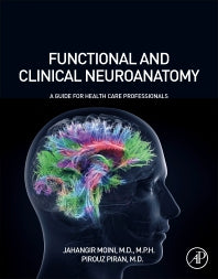 Functional and Clinical Neuroanatomy; A Guide for Health Care Professionals (Hardback) 9780128174241