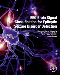 EEG Brain Signal Classification for Epileptic Seizure Disorder Detection (Paperback) 9780128174265