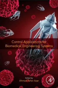 Control Applications for Biomedical Engineering Systems (Paperback) 9780128174616