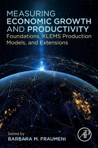 Measuring Economic Growth and Productivity; Foundations, KLEMS Production Models, and Extensions (Paperback) 9780128175965