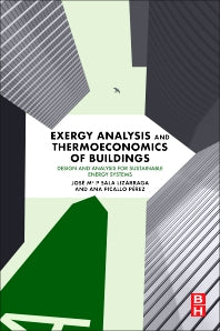 Exergy Analysis and Thermoeconomics of Buildings; Design and Analysis for Sustainable Energy Systems (Paperback) 9780128176115