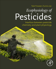 Ecophysiology of Pesticides; Interface between Pesticide Chemistry and Plant Physiology (Paperback) 9780128176146