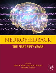 Neurofeedback; The First Fifty Years (Hardback) 9780128176597