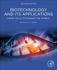 Biotechnology and its Applications; Using Cells to Change the World (Paperback) 9780128177266