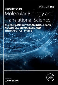 Progress in Molecular Biology and Translational Science; Glycans and Glycosaminoglycans as Clinical Biomarkers and Therapeutics - Part B (Hardback) 9780128177402