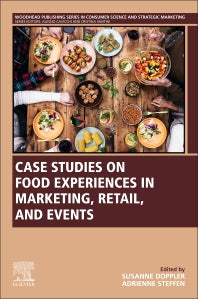 Case Studies on Food Experiences in Marketing, Retail, and Events (Paperback) 9780128177921