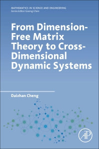 From Dimension-Free Matrix Theory to Cross-Dimensional Dynamic Systems (Paperback) 9780128178010