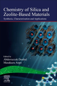 Chemistry of Silica and Zeolite-Based Materials; Synthesis, Characterization and Applications (Paperback) 9780128178133